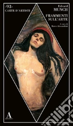 Munch Edvard; Alessandrini M. (cur.)