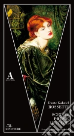 Rossetti Dante Gabriel; Alessandrini M. (cur.)