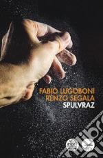 Lugoboni Fabio; Segla Renzo
