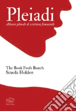 The Book Fools Bunch; Scuola Holden (cur.)