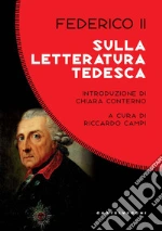 Federico II di Prussia; Campi R. (cur.)