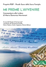 Progetto PSSF - Piccole Suore della Sacra Famiglia; Belussi M. (cur.); Cappozzo G. (cur.); Corallo A. (cur.)