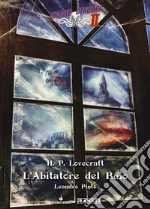 Lovecraft Howard P.; Pinto Leandro; Mattioli F. (cur.); Petrillo R. (cur.)