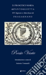 Dell'Antoglietta D. Francesco Maria; Tomaselli A. (cur.)