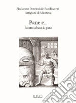 Sindacato Provinciale Panificatori Artigiani di Mantova (cur.)