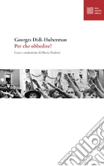 Didi-Huberman Georges; Nadotti M. (cur.)