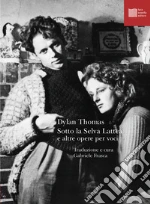 Thomas Dylan; Frasca G. (cur.)