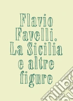 Favelli Flavio; Fulco E. (cur.); Leone A. (cur.)