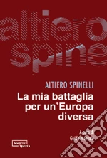 Spinelli Altiero; Montani G. (cur.)