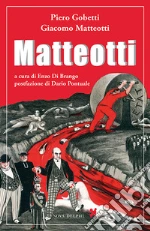 Gobetti Piero; Matteotti Giacomo; Di Brango E. (cur.)