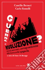 Berneri Camillo; Rosselli Carlo; Di Brango E. (cur.)