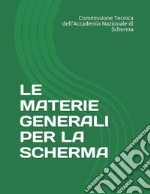 Commissione Tecnica dell'Accademia Nazionale di Scherma (cur.)