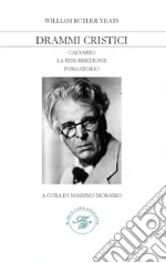 Yeats William Butler; Caporossi S. (cur.); Morasso M. (cur.)