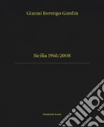Berengo Gardin Gianni; Scianna Ferdinando; La Cecla Franco