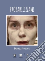 Pulvirenti Barbarella; Denti S. (cur.); Filippi F. (cur.)