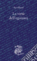 Rand Ayn; Iannello N. (cur.)