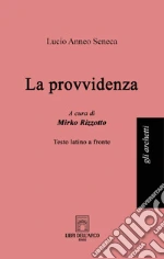 Seneca Lucio Anneo; Rizzotto M. (cur.)