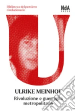 Meinhof Ulrike; Bausano G. (cur.); Quadrelli E. (cur.)