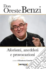Benzi Oreste; Casadei E. (cur.)