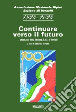 Associazione Nazionale Alpini. Sezione di Vercelli (cur.); Terrone G. (cur.)