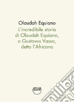 Equiano Olaudah; Schiavi G. (cur.)
