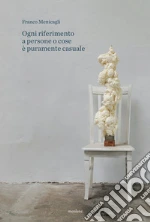 Menicagli Franco; Chorasis (cur.)