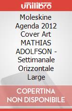 Moleskine Agenda 2012 Cover Art MATHIAS ADOLFSON - Settimanale Orizzontale Large articolo per la scrittura