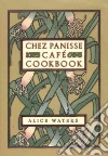 Waters Alice, Tanis David, Streiff Fritz, Chez Panisse Cafe (COR)