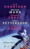 Harrison Kim, Marr Melissa, Frost Jeaniene, Pettersson Vicki, Drake Jocelynn