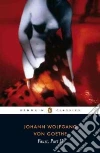 Goethe Johann Wolfgang Von, Constantine David (TRN), Byatt A. S. (INT)