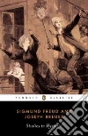 Freud Sigmund, Breuer Josef, Luckhurst Nicola, Bowlby Rachel (INT)