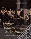 Griffin Randall C., Homer Winslow, Eakins Thomas, Anshutz Thomas Pollock
