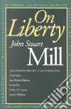 Mill John Stuart, Bromwich David (EDT), Kateb George (EDT), Elshtain Jean Bethke