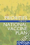Committee on Review of Priorities in the National Vaccine Plan (COR), Institute of Medicine (U. S.)