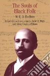Du Bois W. E. B., Blight David W. (EDT), Gooding-Williams Robert (EDT), Gooding-Williams Robert