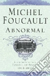 Foucault Michel, Marchetti Valerio (EDT), Salomoni Antonella (EDT), Ewald Francois (EDT), Fontana Alessandro (EDT), Marchetti Valerio, Salomoni Antonella, Davidson Arnold I.