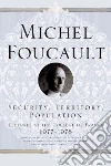 Foucault Michel (EDT), Ewald Francois (EDT), Fontana Alessandro (EDT), Davidson Arnold I. (EDT), Burchell Graham (TRN)
