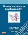 Bulechek Gloria M. Ph.D. RN, Butcher Howard K. Ph.D. RN, Dochterman Joanne M. Ph.D., Wagner Cheryl M. Ph.D. RN
