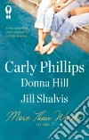 Phillips Carly, Hill Donna, Shalvis Jill