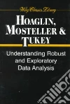 Hoaglin David C. (EDT), Mosteller Frederick, Tukey John Wilder, Hoaglin David C., Mosteller Frederick (EDT), Tukey John Wilder (EDT)