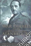 Alanbrooke Alan Brooke Viscount, Danchev Alex (EDT), Todman Daniel (EDT)