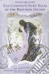 Grimm Jacob, Grimm Wilhelm, Zipes Jack David (EDT), Gruelle John B. (ILT)