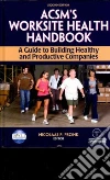 American College of Sports Medicine (COM), Pronk Nicolaas P. Ph.D. (EDT)