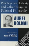 Kolnai Aurel, Mahoney Daniel J. (EDT), Manent Pierre (FRW)