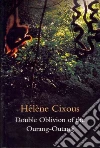 Cixous Helene, Dow Suzanne (TRN), Garnier Lucy (COL)