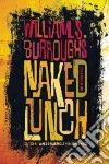 Burroughs William S., Grauerholz James (EDT), Miles Barry (EDT)