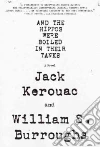 Burroughs William S., Kerouac Jack