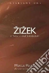 Pound Marcus, Zizek Slavoj (AFT)