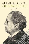 Kuyper Abraham, Boonstra Harry (EDT), Baron Henry (TRN), Sheeres Gerrit (TRN), Sweetman Leonard (TRN)