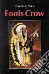 Fools Crow, Mails Thomas E., Chief Eagle Dallas